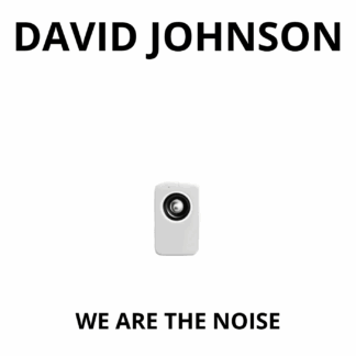 Album David Johnson - We are the noise