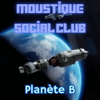 Album Moustique Social Club - Planète B